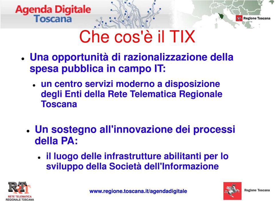 Toscana Un sostegno all'innovazione dei processi della PA: il luogo delle infrastrutture