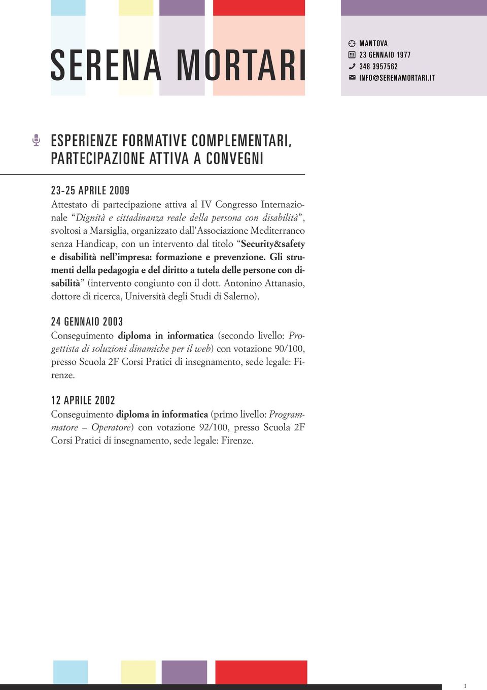 Gli strumenti della pedagogia e del diritto a tutela delle persone con disabilità (intervento congiunto con il dott. Antonino Attanasio, dottore di ricerca, Università degli Studi di Salerno).