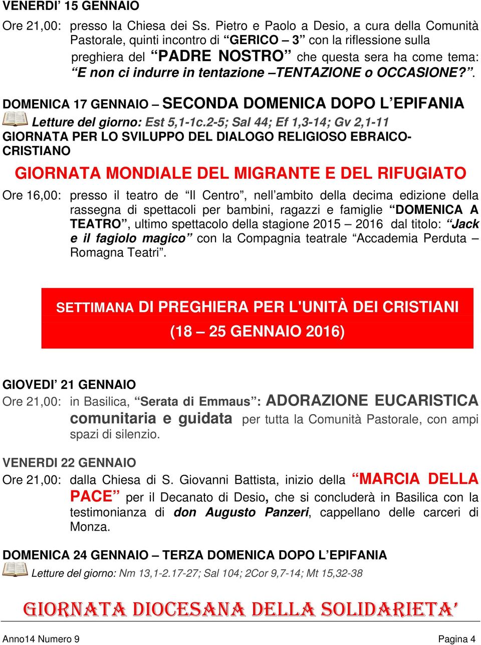 TENTAZIONE o OCCASIONE?. DOMENICA 17 GENNAIO SECONDA DOMENICA DOPO L EPIFANIA Letture del giorno: Est 5,1-1c.