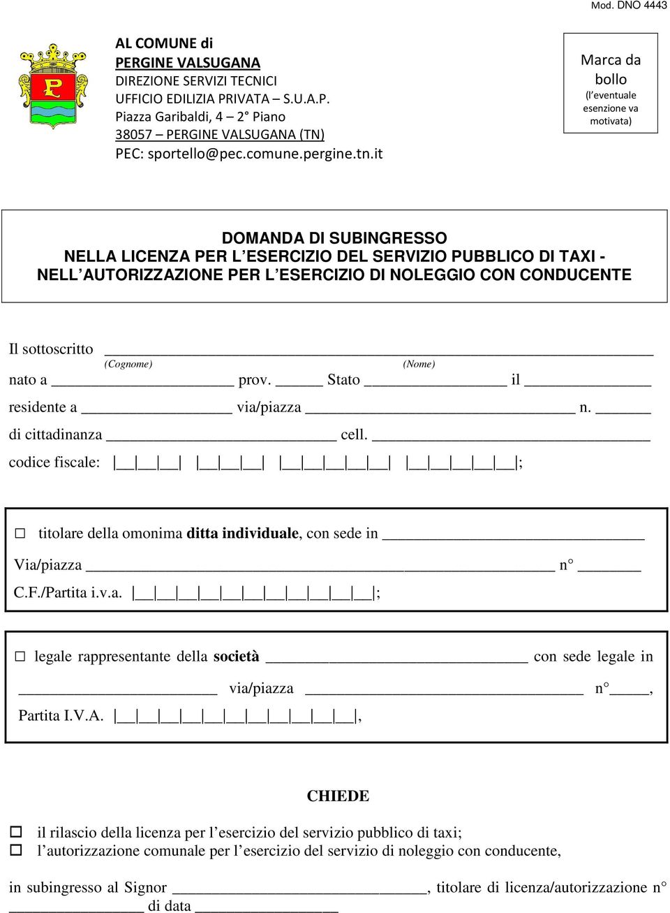 CONDUCENTE Il sottoscritto (Cognome) (Nome) nato a prov. Stato il residente a via/piazza n. di cittadinanza cell.