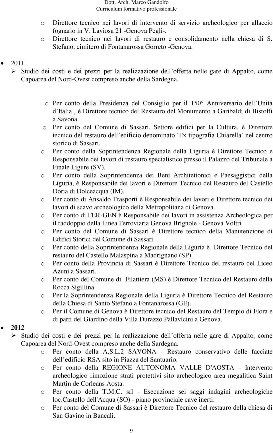 2011 Studi dei csti e dei prezzi per la realizzazine dell fferta nelle gare di Appalt, cme Caparea del Nrd-Ovest cmpres anche della Sardegna.