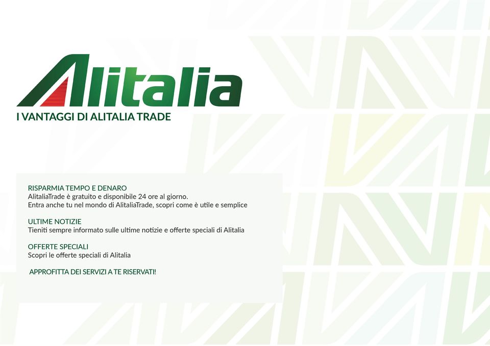 NOTIZIE Tieniti sempre informato sulle ultime notizie e offerte speciali di Alitalia