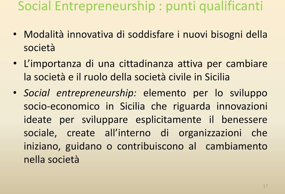 entrepreneurship: elemento per lo sviluppo socio-economico in Sicilia che riguarda innovazioni ideate per sviluppare