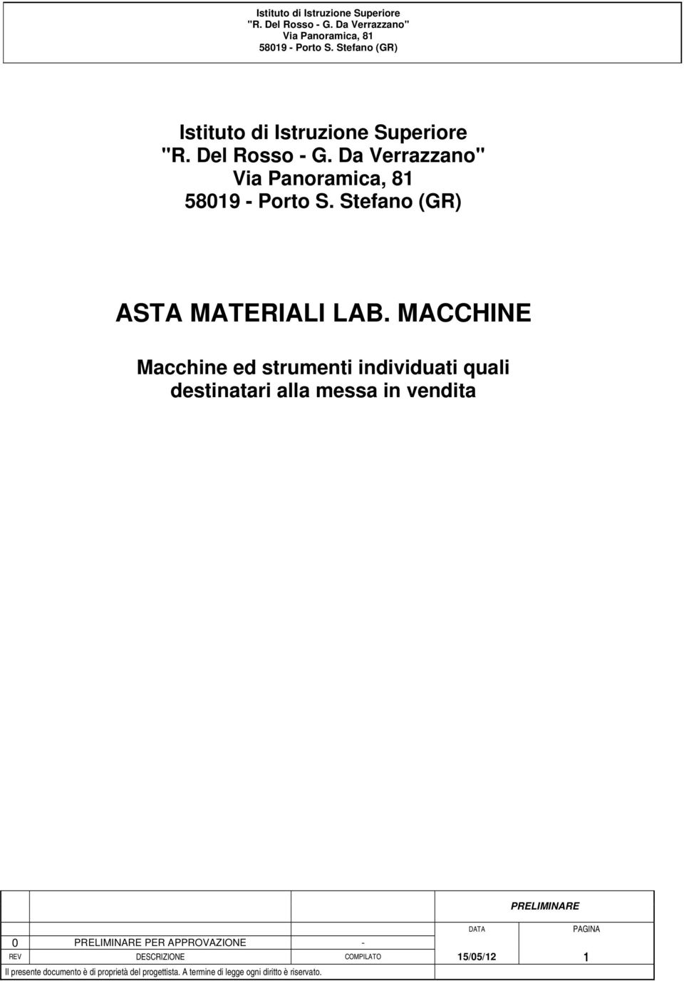 MACCHINE Macchine ed strumenti individuati quali destinatari