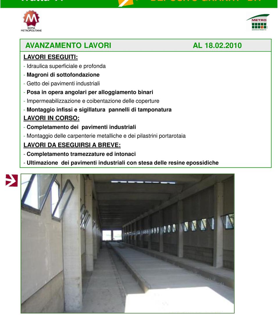 coperture - Montaggio infissi e sigillatura pannelli di tamponatura - Completamento dei pavimenti industriali