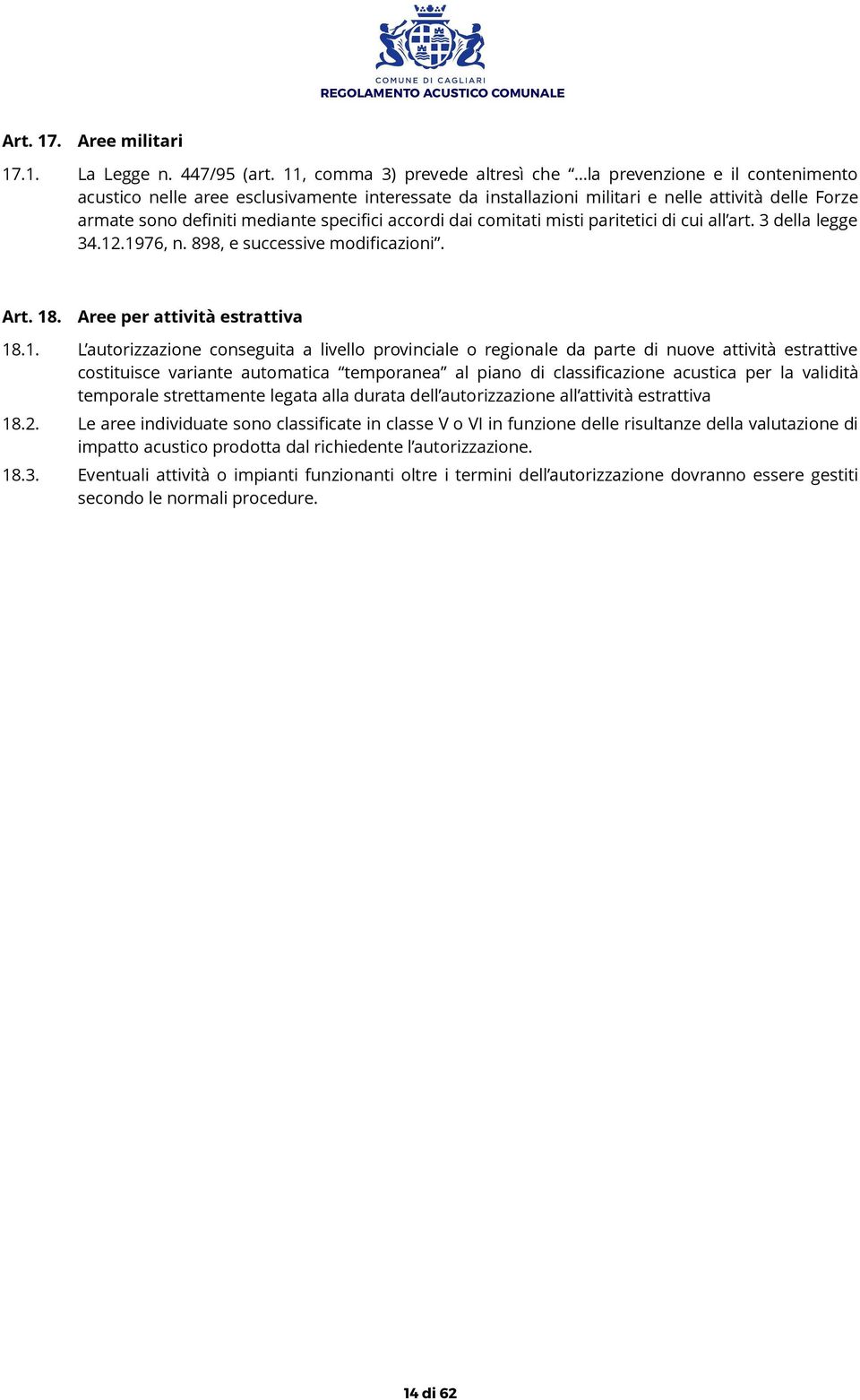 specifici accordi dai comitati misti paritetici di cui all art. 3 della legge 34.12