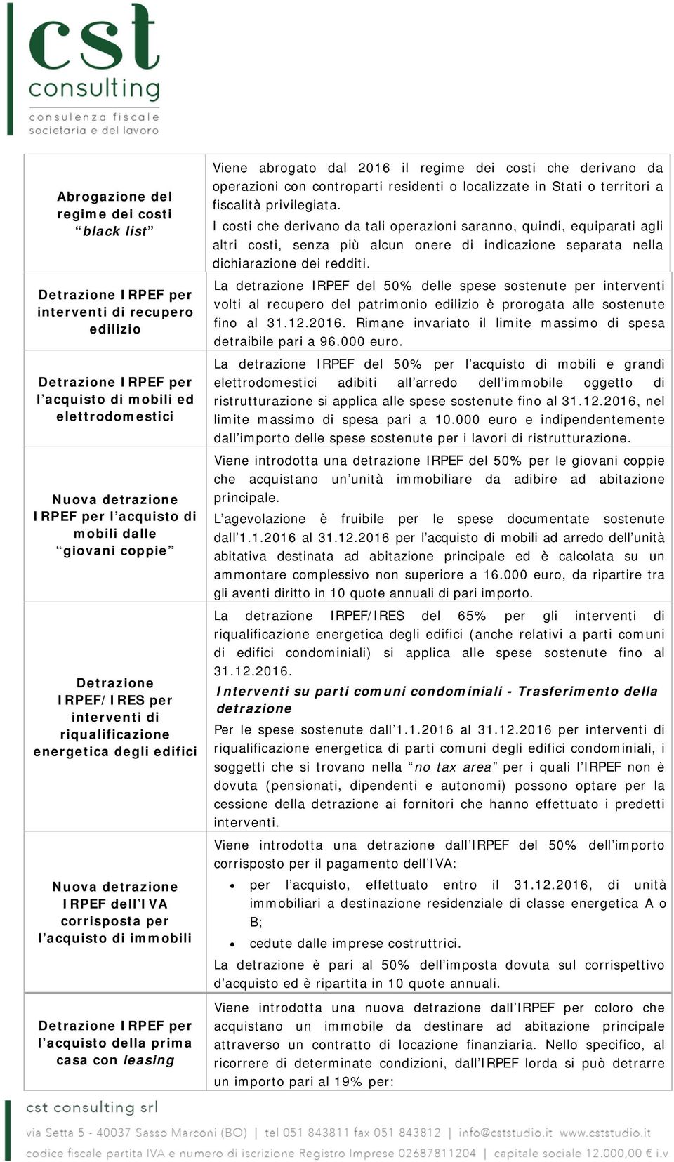 dal 2016 il regime dei costi che derivano da operazioni con controparti residenti o localizzate in Stati o territori a fiscalità privilegiata.