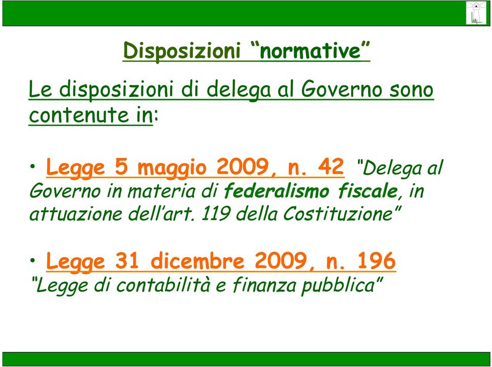 42 Delega al Governo in materia di federalismo fiscale, in