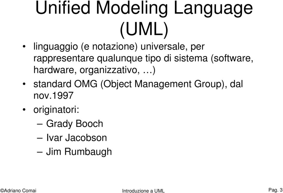 organizzativo, ) standard OMG (Object Management Group), dal nov.