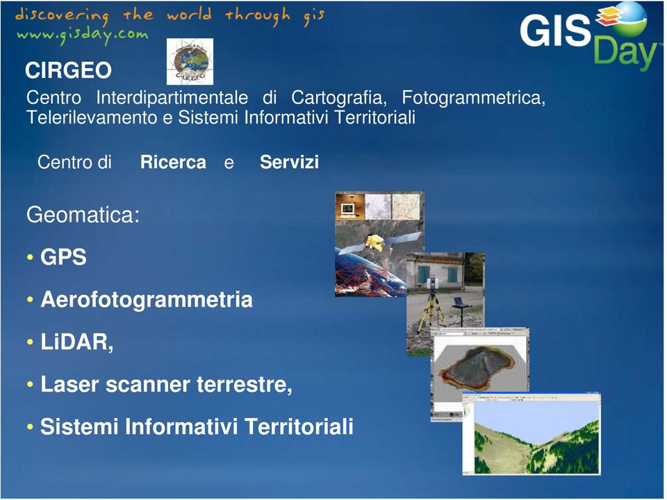 Territoriali Centro di Ricerca e Servizi Geomatica: GPS