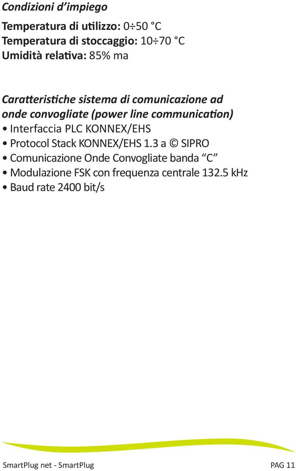 communication) Interfaccia PLC KONNEX/EHS Protocol Stack KONNEX/EHS 1.