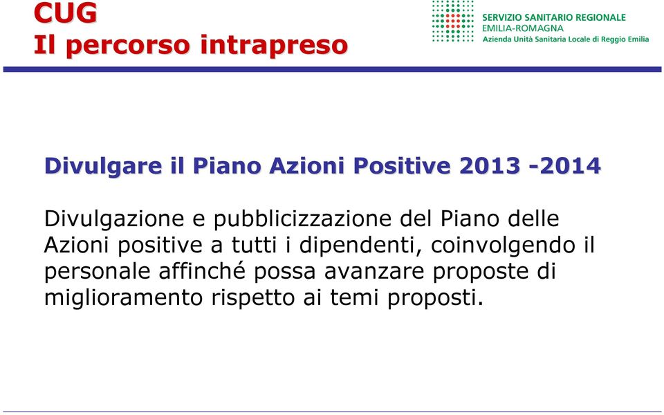 Azioni positive a tutti i dipendenti, coinvolgendo il personale