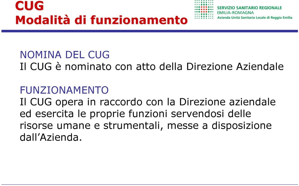 con la Direzione aziendale ed esercita le proprie funzioni