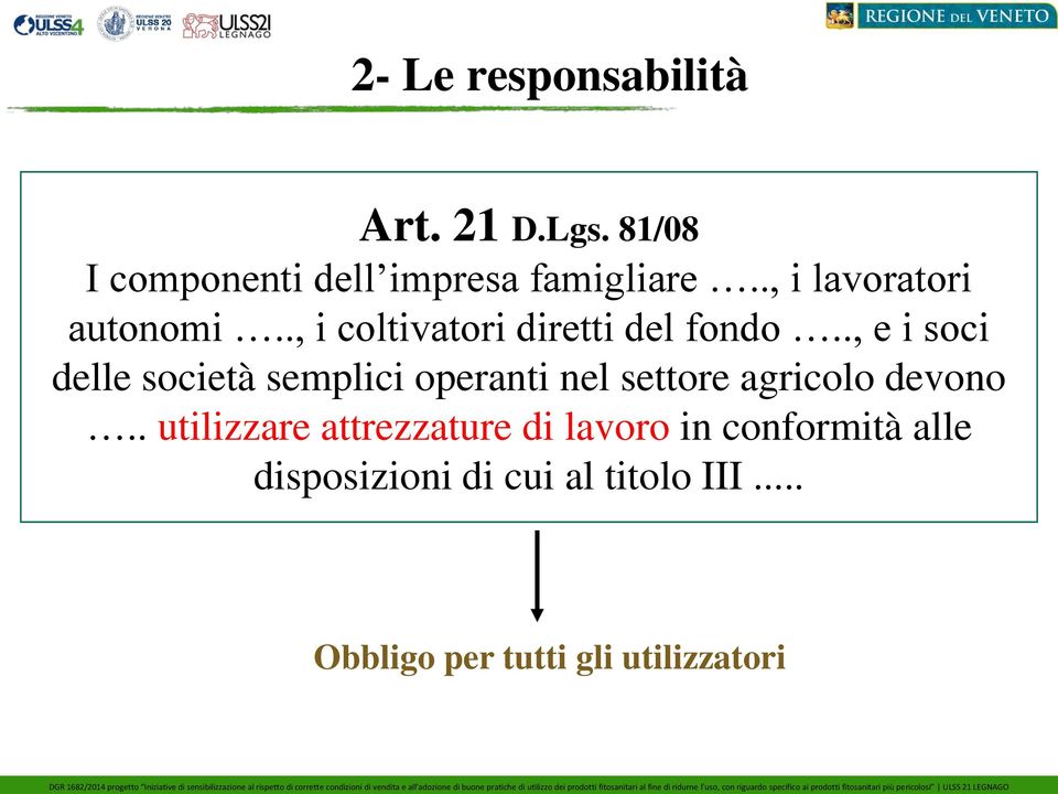 ., e i soci delle società semplici operanti nel settore agricolo devono.