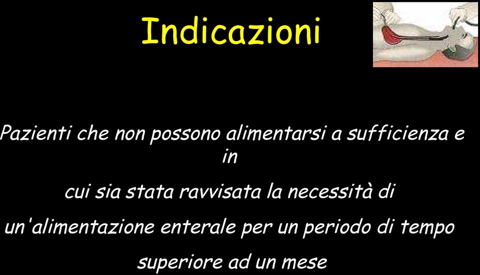 ravvisata la necessità di un'alimentazione