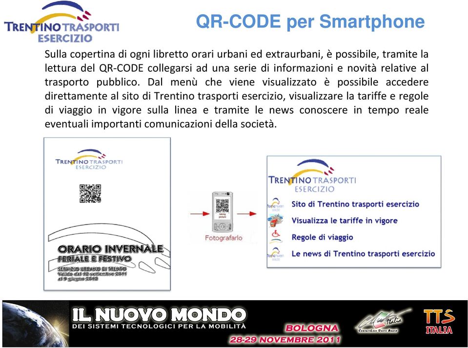 Dal menù che viene visualizzato è possibile accedere direttamente al sito di Trentino trasporti esercizio,