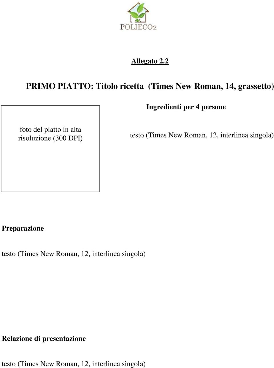 Roman, 14, grassetto) Ingredienti per 4