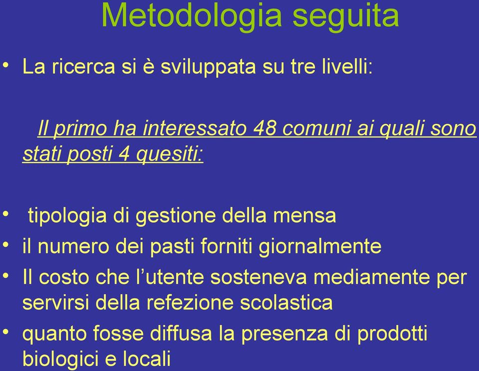 numero dei pasti forniti giornalmente Il costo che l utente sosteneva mediamente per