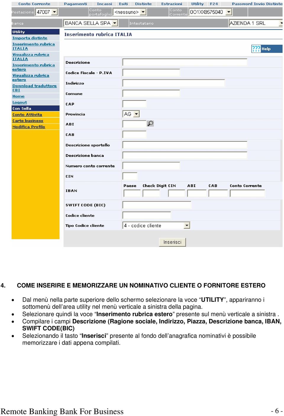 Selezionare quindi la voce Inserimento rubrica estero presente sul menù verticale a sinistra.