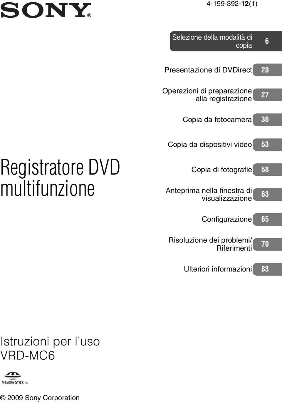 dispositivi video 53 Copia di fotografie 58 Anteprima nella finestra di visualizzazione 63