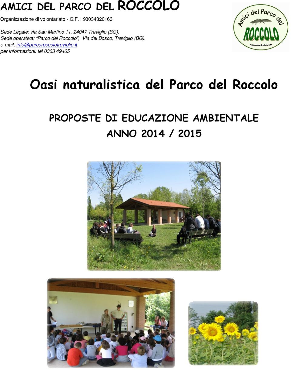 Sede operativa: Parco del Roccolo, Via del Bosco, Treviglio (BG).
