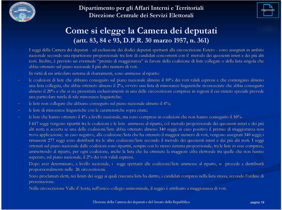 concorrenti con il metodo dei quozienti interi e dei più alti resti.