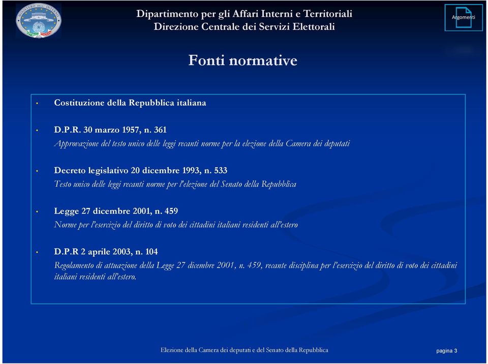 533 Testo unico delle leggi recanti norme per l'elezione del Senato della Repubblica Legge 27 dicembre 2001, n.