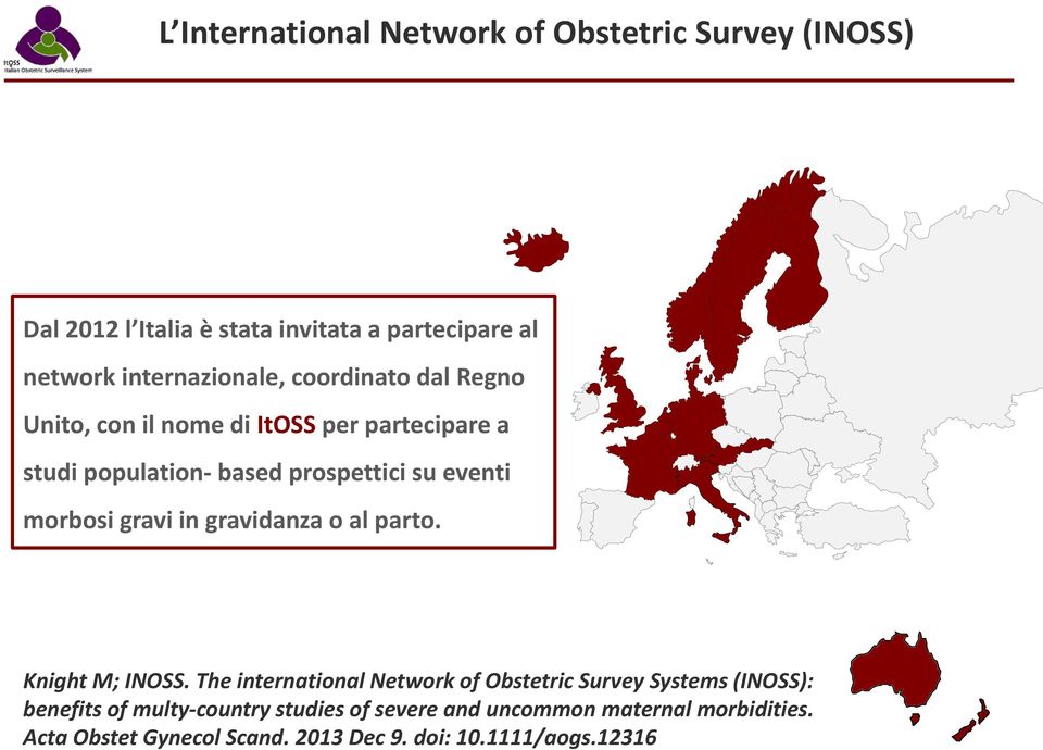 eventi morbosi gravi in gravidanza o al parto. Knight M; INOSS.