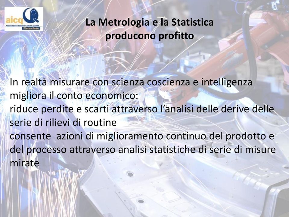 attraverso l analisi delle derive delle serie di rilievi di routine consente azioni di