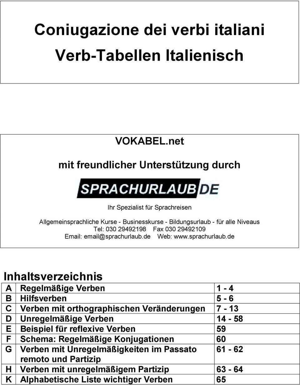 29492198 Fax 030 29492109 Email: email@sprachurlaub.