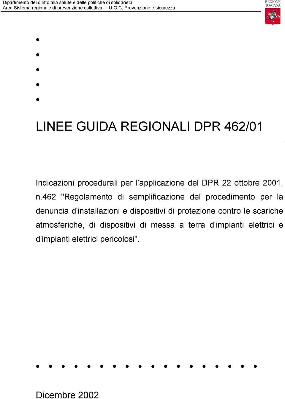 462 "Regolamento di semplificazione del procedimento per la denuncia d'installazioni e