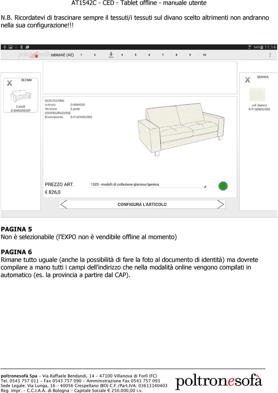 !! PAGINA 5 Non è selezionabile (l EXPO non è vendibile offline al momento) PAGINA 6 Rimane tutto uguale (anche