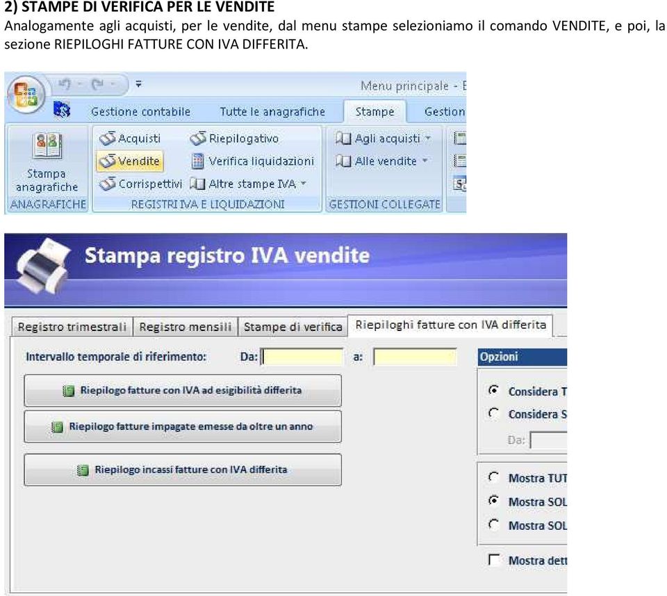 dal menu stampe selezioniamo il comando