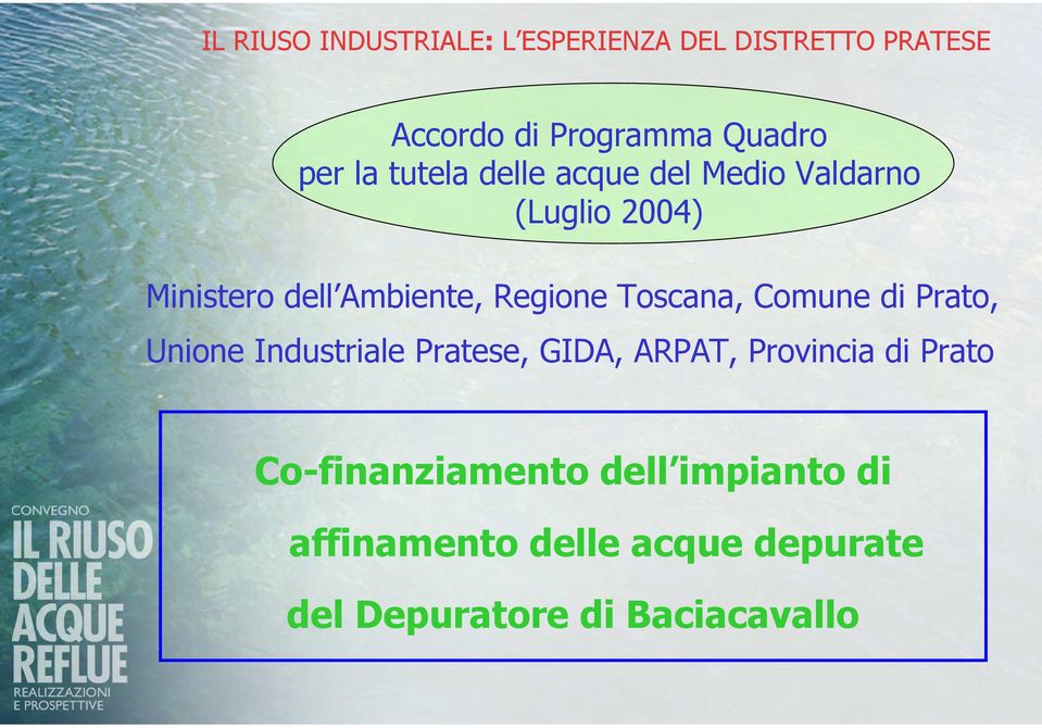Unione Industriale Pratese, GIDA, ARPAT, Provincia di Prato