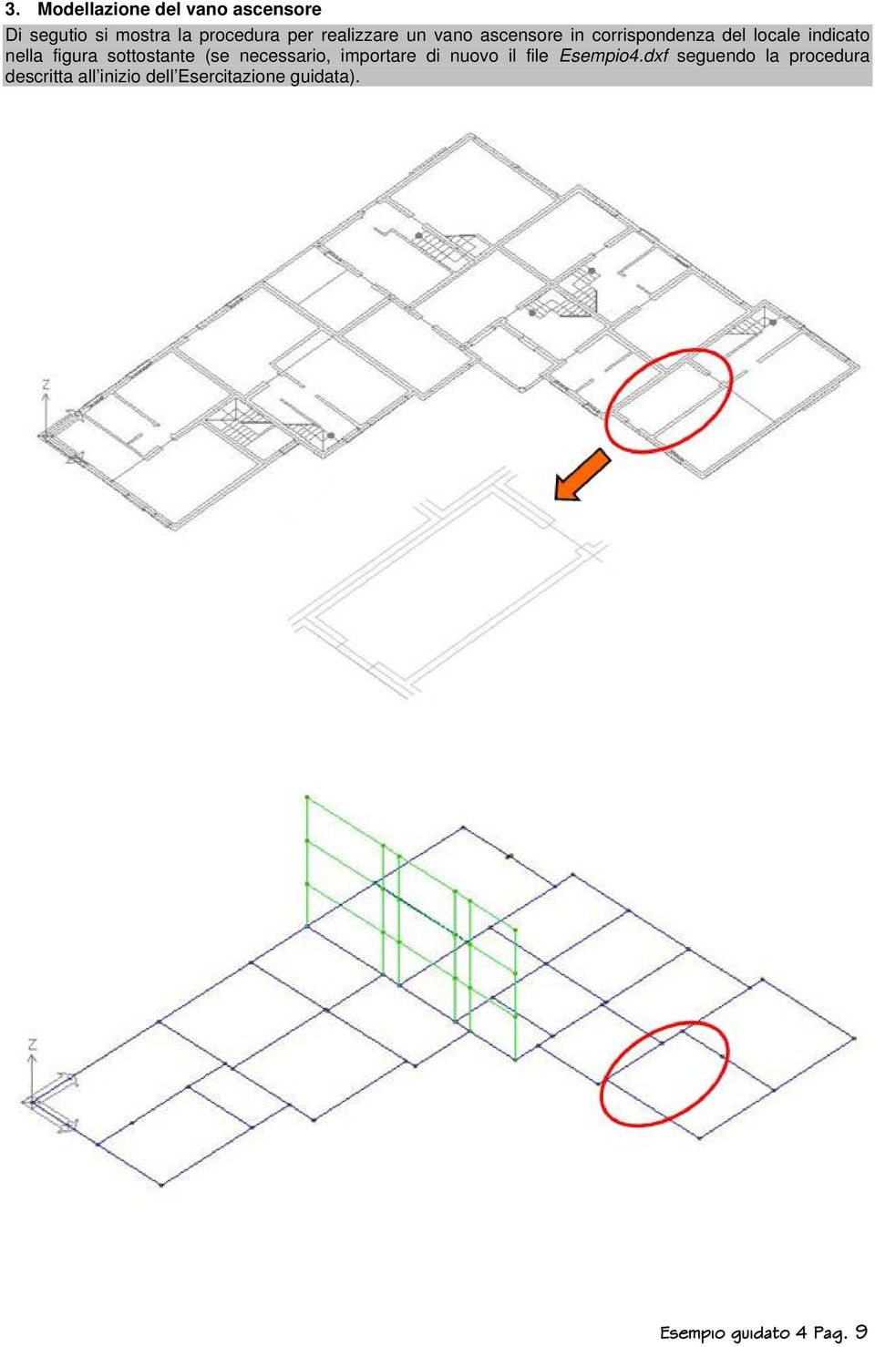 sottostante (se necessario, importare di nuovo il file Esempio4.