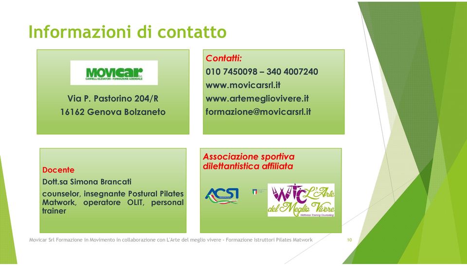 sa Simona Brancati counselor, insegnante Postural Pilates Matwork, operatore OLIT, personal trainer Associazione