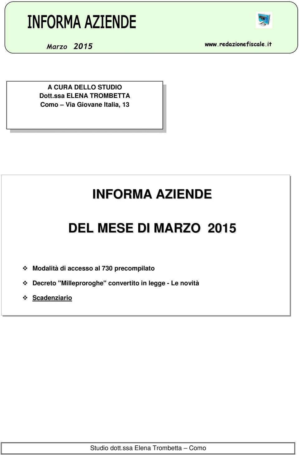 INFORMA AZIENDE DEL MESE DI MARZO 2015 Modalità di