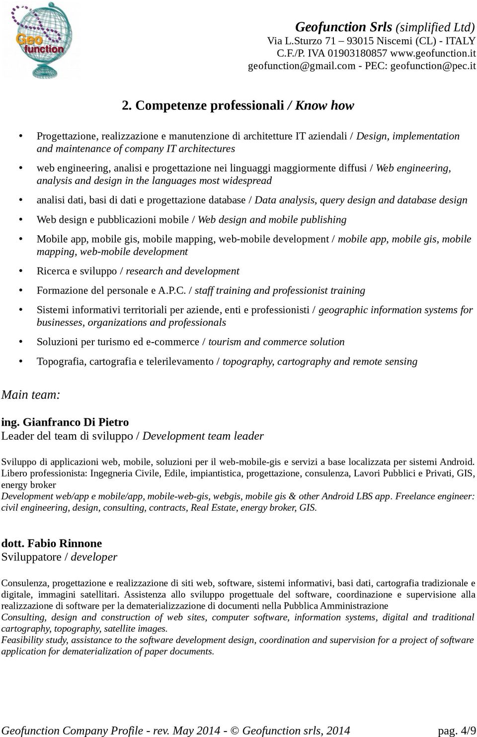 query design and database design Web design e pubblicazioni mobile / Web design and mobile publishing Mobile app, mobile gis, mobile mapping, web-mobile development / mobile app, mobile gis, mobile