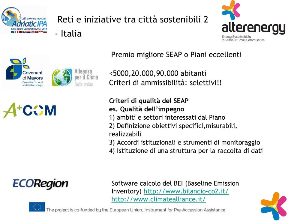 Qualità dell impegno 1) ambiti e settori interessati dal Piano 2) Definizione obiettivi specifici,misurabili, realizzabili 3) Accordi