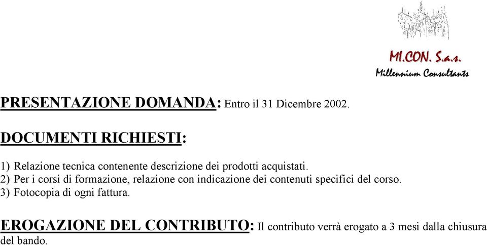 2) Per i corsi di formazione, relazione con indicazione dei contenuti specifici