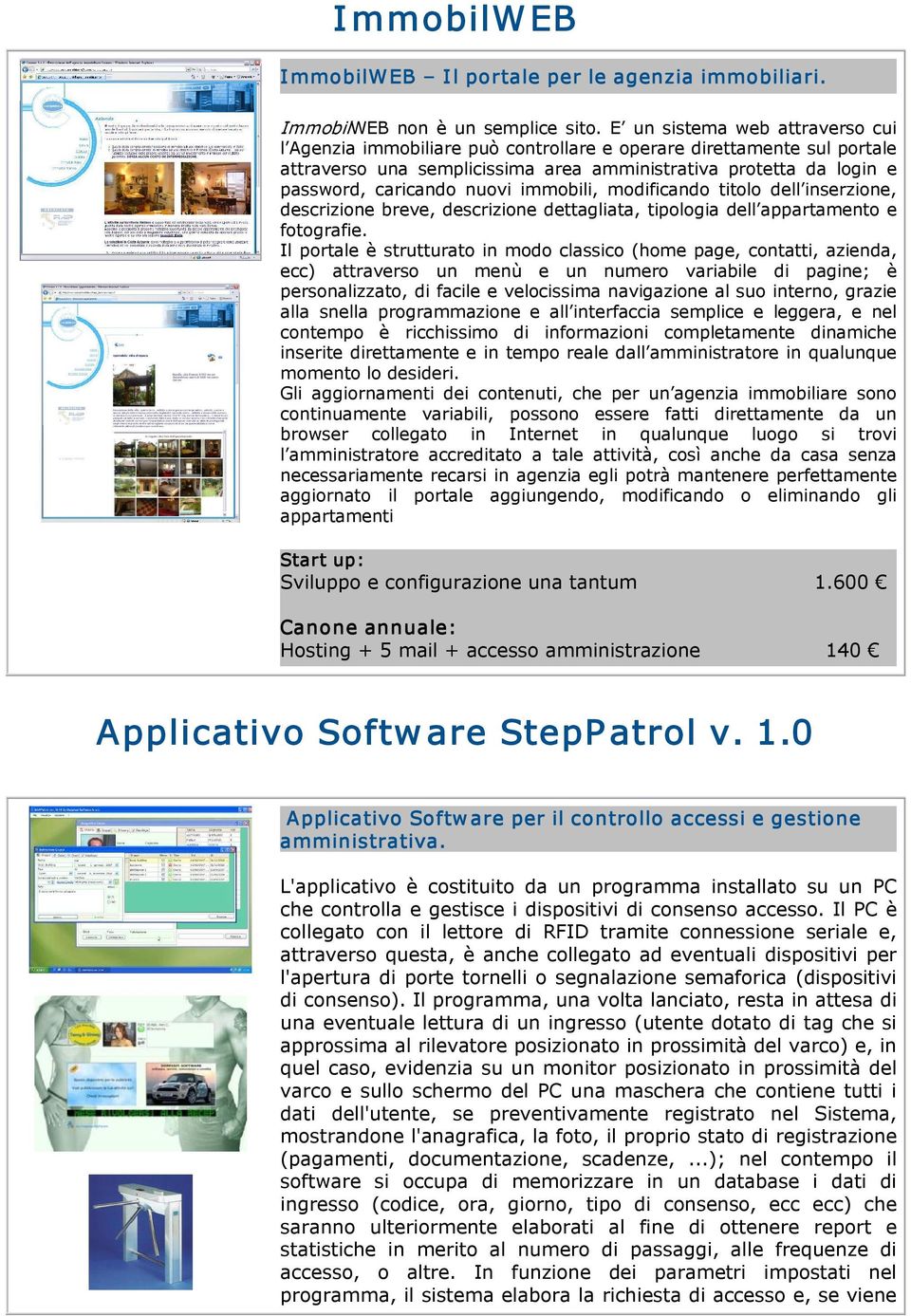 immobili, modificando titolo dell inserzione, descrizione breve, descrizione dettagliata, tipologia dell appartamento e fotografie.