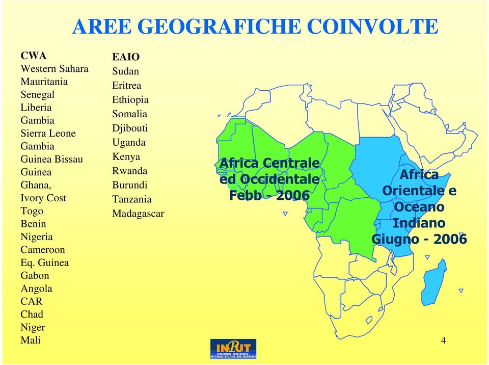 Guinea Gabon Angola CAR Chad Niger Mali EAIO Sudan Eritrea Ethiopia Somalia Djibouti Uganda Kenya