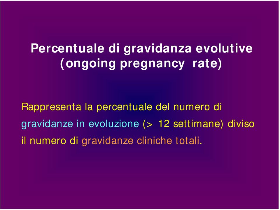 numero di gravidanze in evoluzione (> 12