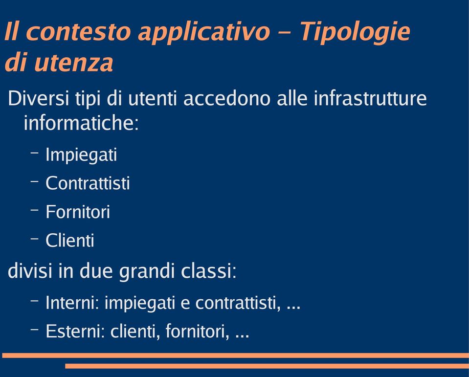 Contrattisti Fornitori Clienti divisi in due grandi classi: