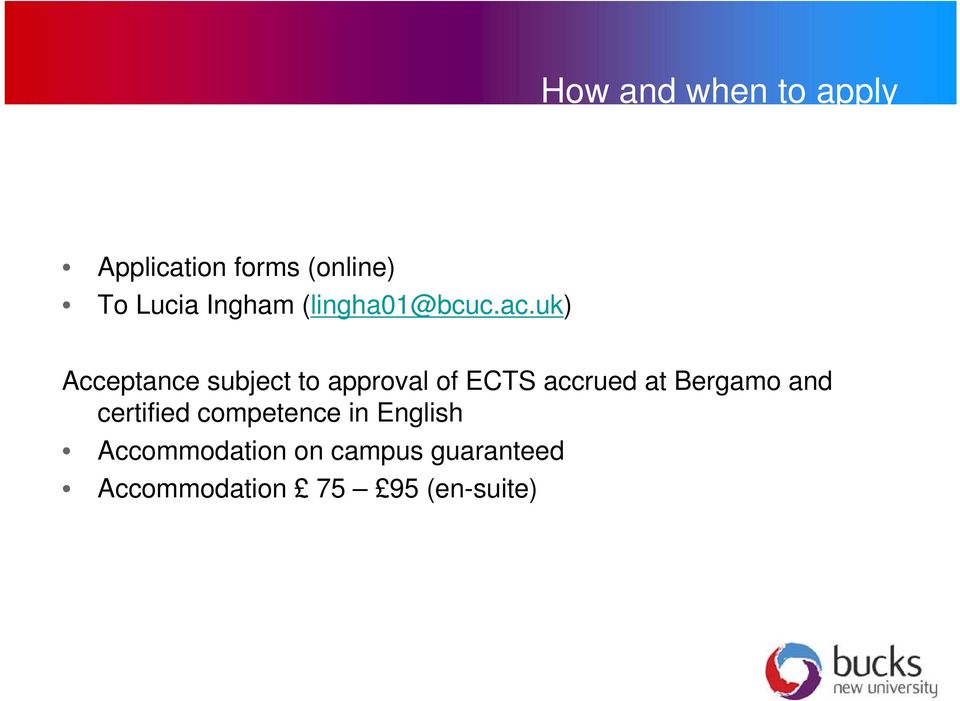 uk) Acceptance subject to approval of ECTS accrued at Bergamo