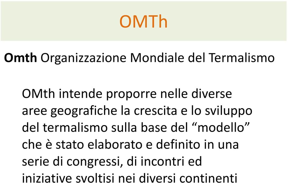 termalismo sulla base del modello che è stato elaborato e definito in