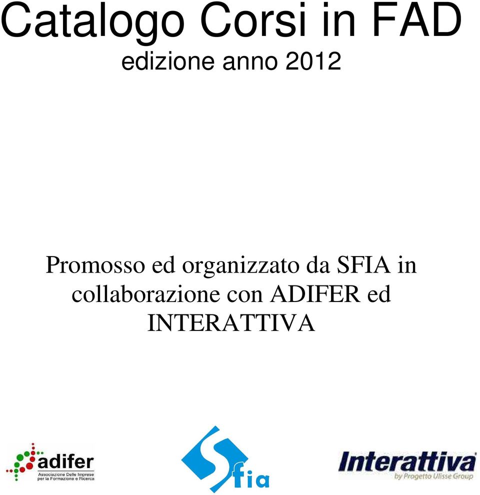 ed organizzato da SFIA in