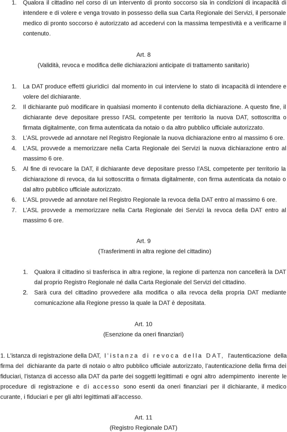 8 (Validità, revoca e modifica delle dichiarazioni anticipate di trattamento sanitario) 1.