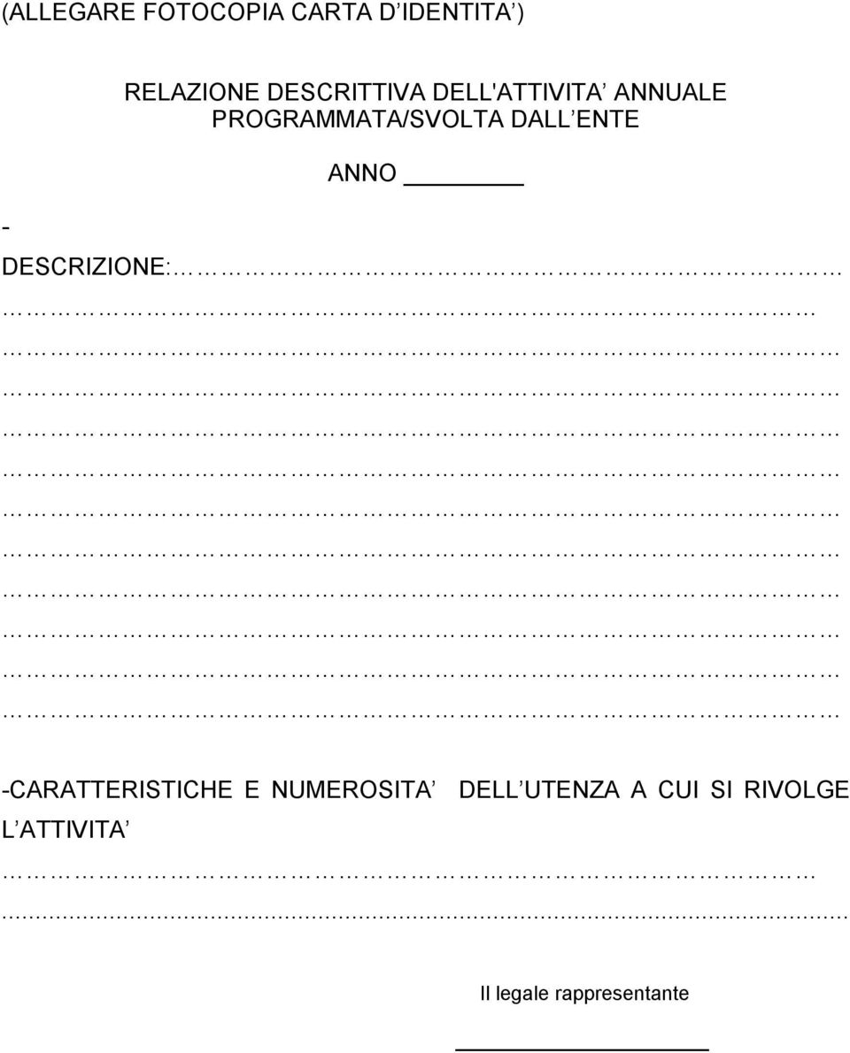 ENTE ANNO - DESCRIZIONE: -CARATTERISTICHE E NUMEROSITA