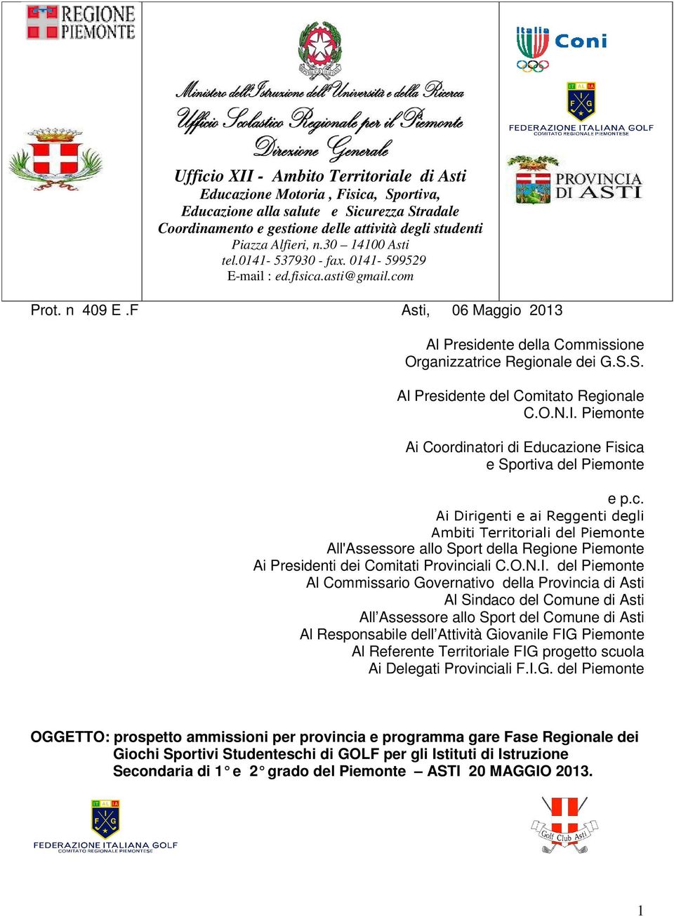 S. Al Presidente del Comitato Regionale C.O.N.I. Piemonte Ai Coordinatori di Educa